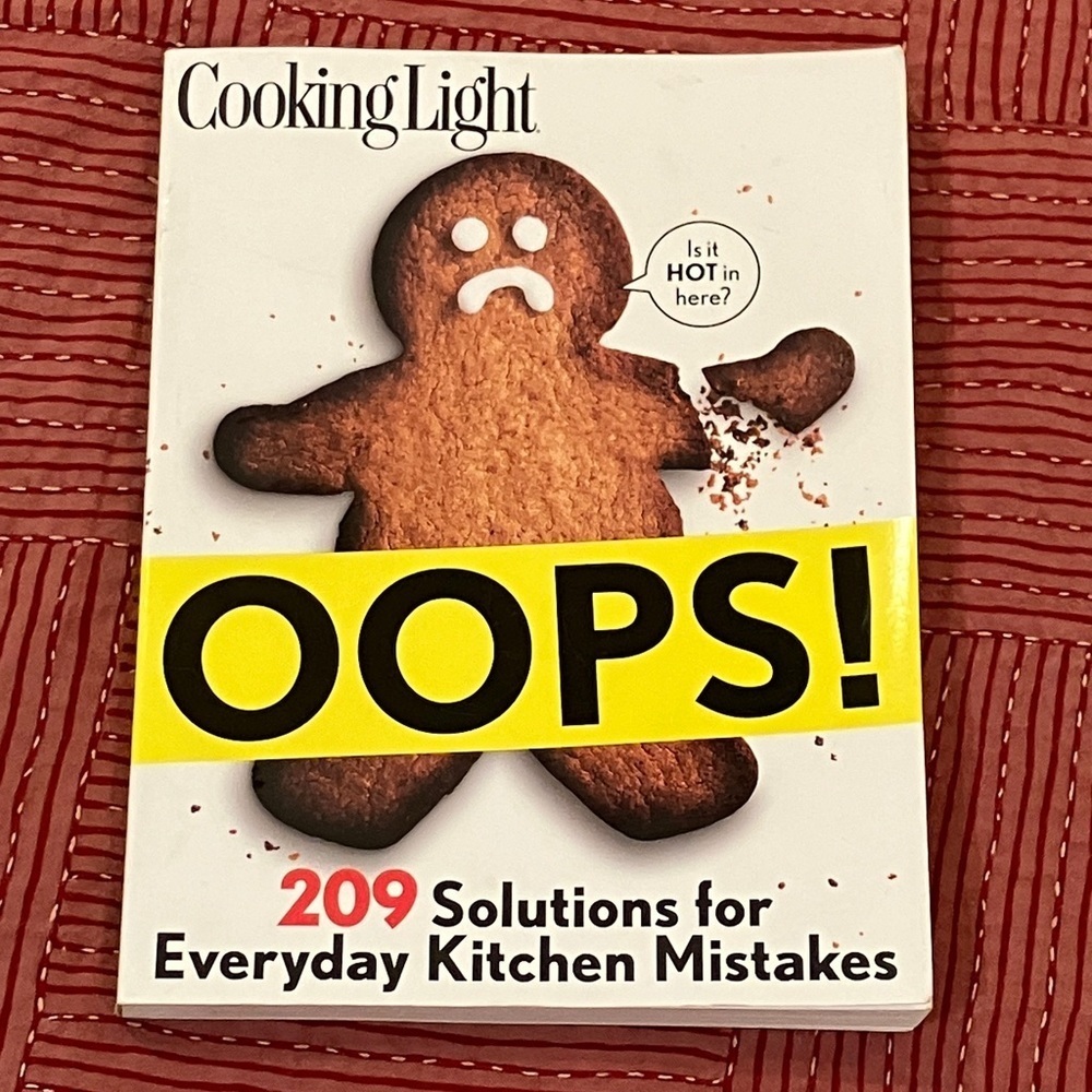 Oops! Cooking light - 209 Solutions for everyday kitchen mistakes